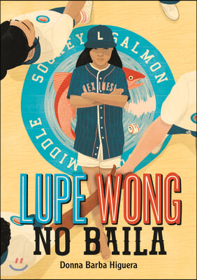 Lupe Wong No Baila: (Lupe Wong Won't Dance Spanish Edition)