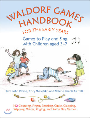 Waldorf Games Handbook for the Early Years: Games to Play and Sing with Children Aged 3-7