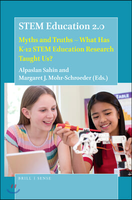 Stem Education 2.0: Myths and Truths - What Has K-12 Stem Education Research Taught Us?