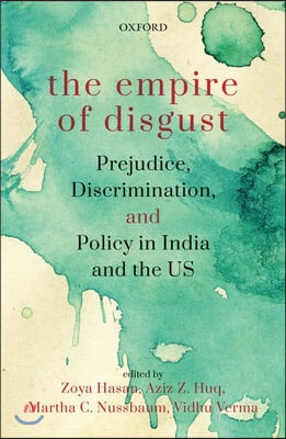 The Empire of Disgust: Prejudice, Discrimination, and Policy in India and the Us