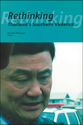 Rethinking Thailand&#39;s Southern Violence