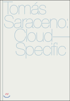 Tomas Saraceno: Cloud-Specific