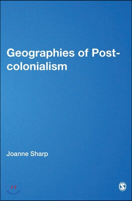 Geographies of Postcolonialism: Spaces of Power and Representation