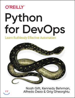 Python for Devops: Learn Ruthlessly Effective Automation