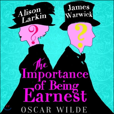 The Importance of Being Earnest Lib/E: A Trivial Comedy for Serious People