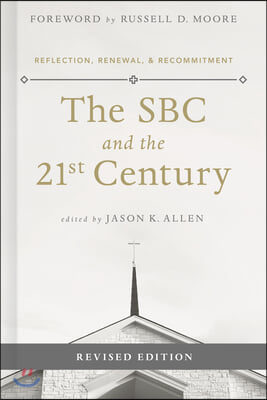 The SBC and the 21st Century: Reflection, Renewal &amp; Recommitment