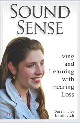 Sound Sense: Living and Learning with Hearing Loss