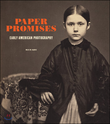 Paper Promises: Early American Photography