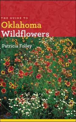 The Guide to Oklahoma Wildflowers