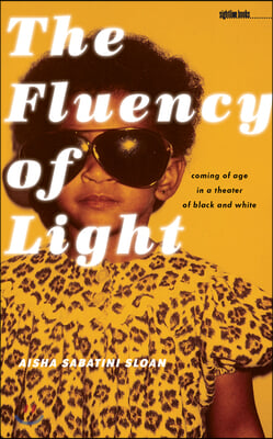 The Fluency of Light: Coming of Age in a Theater of Black and White