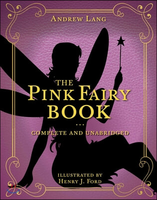 The Pink Fairy Book, 5: Complete and Unabridged