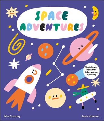 Space Adventures: The Fold-Out Book That Takes You on a Journey