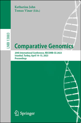 Comparative Genomics: 20th International Conference, Recomb-CG 2023, Istanbul, Turkey, April 14-15, 2023, Proceedings