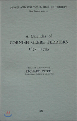 A Calendar of Cornish Glebe Terriers 1673-1735