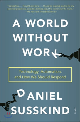 A World Without Work: Technology, Automation, and How We Should Respond