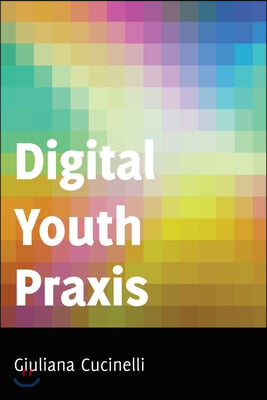 Digital Youth Praxis