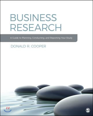 Business Research: A Guide to Planning, Conducting, and Reporting Your Study