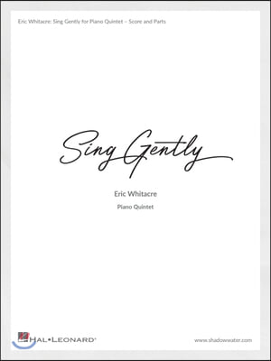 Sing Gently (Music from Virtual Choir 6): For Piano Quintet