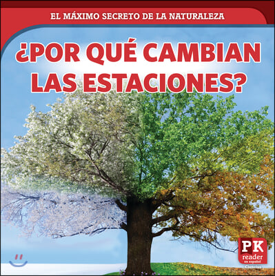 &#191;Por Que Cambian Las Estaciones? (Why Seasons Change)