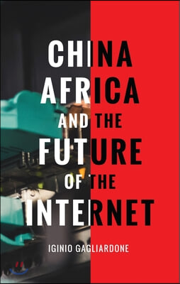 China, Africa, and the Future of the Internet