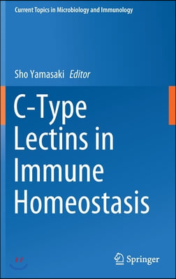 C-Type Lectins in Immune Homeostasis