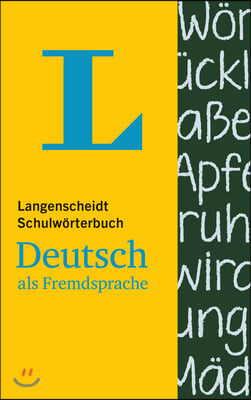 Langenscheidt Schulwörterbuch Deutsch ALS Fremdsprache - Für Schüler Und Spracheinsteiger(langenscheidt School Dictionary German as a Foreign Language