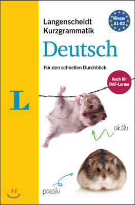 Langenscheidt Kurzgrammatik Deutsch - Buch Mit Download(langenscheidt Short Grammar - Book with Download): Die Grammatik Fur Den Schnellen Durchblick