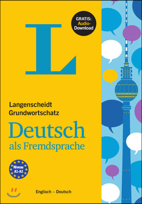 Langenscheidt Grundwortschatz Deutsch ALS Fremdsprache - Buch Mit Audio-Download(langenscheidt Basic German Vocabulary - Book with Audio Download): Ge