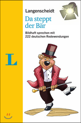 Langenscheidt Da Steppt Der Bar - Mit Redewendungen Und Quiz Spielerisch Lernen(langenscheidt Da Steppt Der Bar - Playful Learning with Idioms and Qui