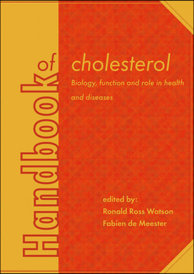 Handbook of Cholesterol: Biology, Function and Role in Health and Diseases