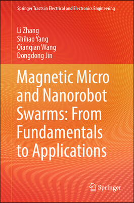 Magnetic Micro and Nanorobot Swarms: From Fundamentals to Applications