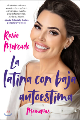 Girl with the Self-Esteem Issues, The \La latina con baja auto (Spanish edition)