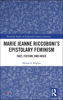 Marie Jeanne Riccoboni’s Epistolary Feminism