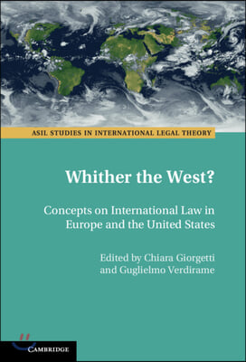 Whither the West?: International Law in Europe and the United States