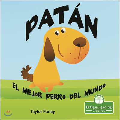 Patan. El Mejor Perro del Mundo (Muttlee: The Best Dog in the World!)