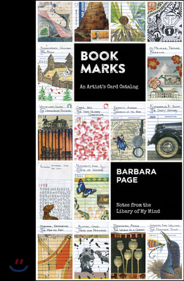 Book Marks: An Artist&#39;s Card Catalog: Notes from the Library of My Mind