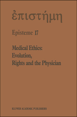 Medical Ethics: Evolution, Rights and the Physician