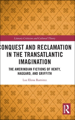 Conquest and Reclamation in the Transatlantic Imagination