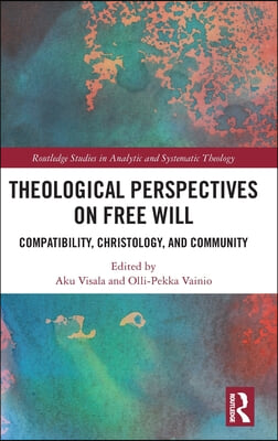 Theological Perspectives on Free Will