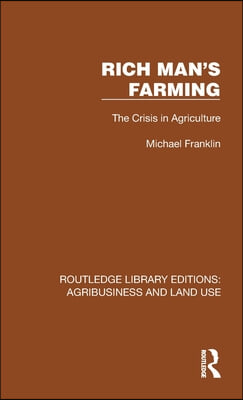 Rich Man&#39;s Farming