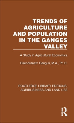 Trends of Agriculture in the Ganges Valley