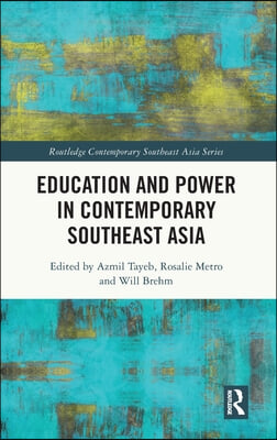 Education and Power in Contemporary Southeast Asia