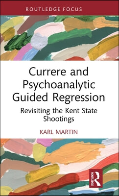 Currere and Psychoanalytic Guided Regression