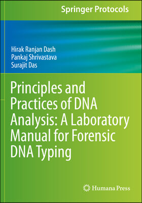 Principles and Practices of DNA Analysis: A Laboratory Manual for Forensic DNA Typing