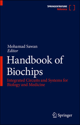 Handbook of Biochips: Integrated Circuits and Systems for Biology and Medicine