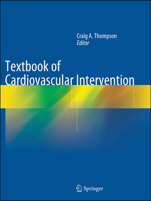 Textbook of Cardiovascular Intervention