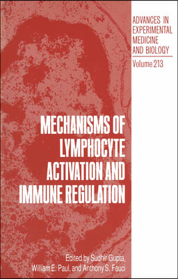 Mechanisms of Lymphocyte Activation and Immune Regulation