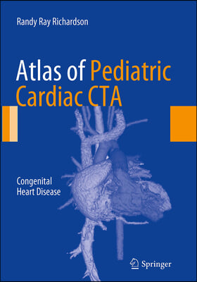 Atlas of Pediatric Cardiac Cta