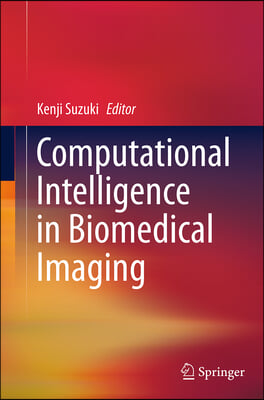 Computational Intelligence in Biomedical Imaging