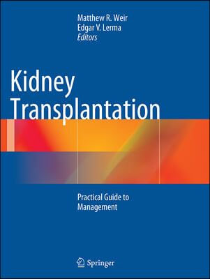 Kidney Transplantation: Practical Guide to Management